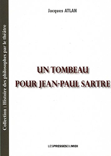 Un  tombeau pour Jean-Paul Sartre