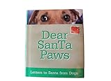 Dear Santa Paws: Letters to Santa from Dogs