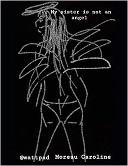 Amazon Com My Sister Is Not Angel French Edition 9798651798940 Moreau Caroline Books