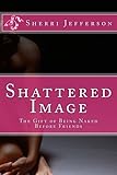Shattered Image by Sherri Jefferson