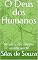 Livro O Deus dos Humanos : Porque a vida não tem sentido sem fé