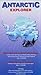 Antarctic Explorer Map; (Ocean Explorer Maps) by