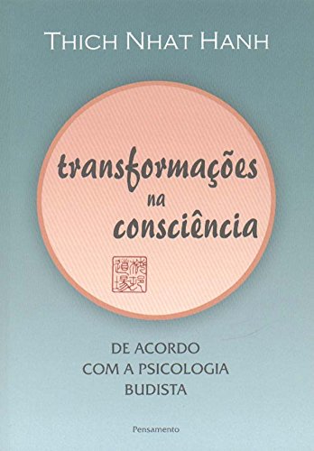 Transformacoes Na Consciencia Pdf Download Thich Nhat Hanh Raisylnala
