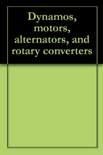 Dynamos, motors, alternators, and rotary converters