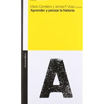 Aprender Y Pensar La Historia (Educación, Agenda educativa) Aprender Y Pensar La Historia (Educación, Agenda educativa)