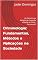 Livro Criminologia: Fundamentos, Métodos e Aplicações na Sociedade: Do Conceito aos Modelos de Prevenção e Reação ao Crime - Concurso PF