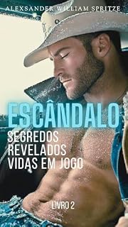 Livro Escândalo: Segredos Revelados e Vidas em Jogo : Romance Livro 2