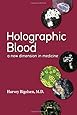 Holographic Blood: A New Dimension in Medicine