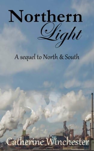 Northern Light: A contunuation of North &amp; South