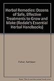 Herbal Remedies: Dozens of safe, effective treatments to grow and make by Kathleen Fisher (1999-05-03) by Kathleen Fisher