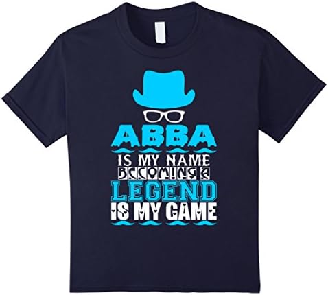 Kids Abba Is My Name Becoming Legend Is My Game Tshirt 4 Navy