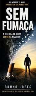 Livro Sem Fumaça A História de Quem Venceu a Nicotina (Saúde Livro 1)