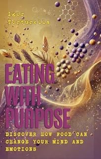 Livro Eating with Purpose: Discover How Food Can Change Your Mind and Emotions