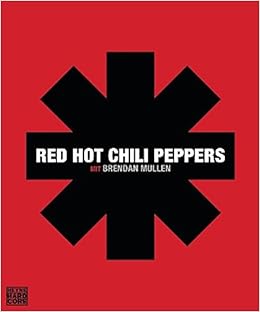 Red Hot Chili Peppers Mit Brendan Mullen Amazon De Red Hot