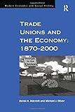 Image de Trade Unions in the Modern World (Modern Economic and Social History: 5)