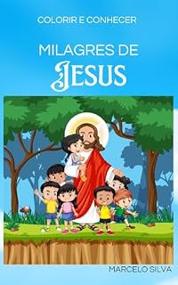 Livro COLORIR E CONHECER: MILAGRES DE JESUS