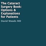 The Cataract Surgery Book: Options & Explanations