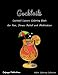 Cocktails: Cocktail Lovers Coloring Book for Fun, Stress Relief and Meditation by