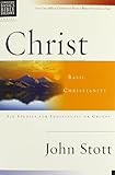 Christ: Basic Christianity (Christian Basics Bible Studies) by John Stott