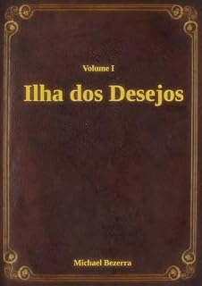 Livro A Ilha dos Desejos: Volume I