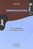 Questions de style. 30 jeux littéraires sur les figures de style (Bloc-notes) by 