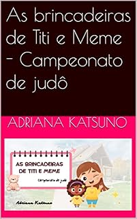 Livro As brincadeiras de Titi e Meme - Campeonato de judô