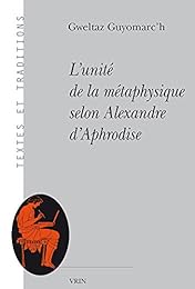 L' unité de la métaphysique selon Alexandre d'Aphrodise
