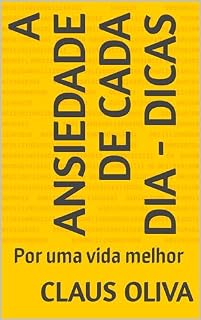 Livro A Ansiedade de cada dia - Dicas