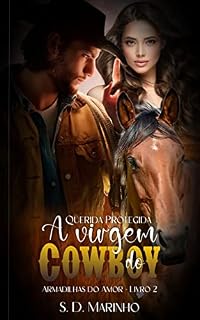Livro Querida Protegida: A Virgem do Cowboy (Armadilhas do Amor Livro 2)