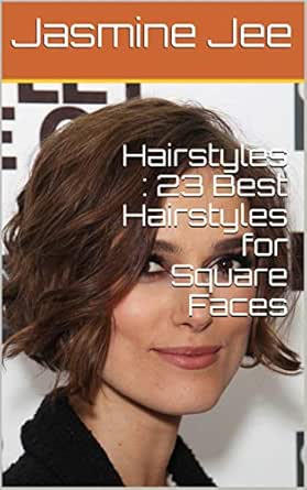 Suitable Hairstyle For Square Face 23 Best Hairstyles For Square