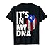 IT'S IN MY DNA Puerto Rico Rican Flag Shirt Men Women Kids