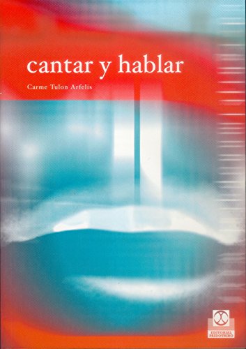 Cantar y Hablar (Logopedia nº 77) (Spanish Edition)