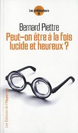Peut-on être à la fois lucide et heureux ?