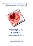 Chroniques de l'âme hors (French Edition) by Raymond MAGDELAINE