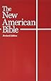 The New American Bible (With the Revised Book of Psalms and the Revised New Testament)