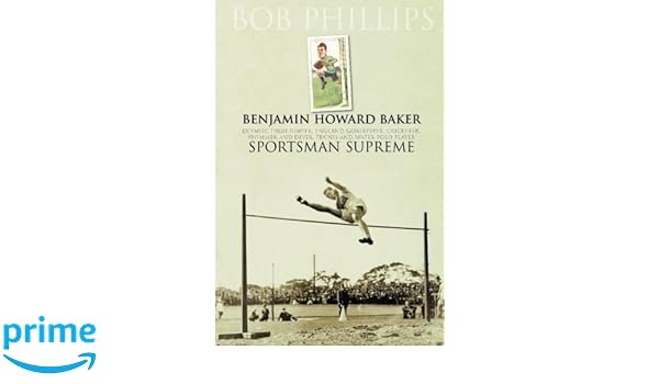 Benjamin Howard Baker Sportsman Supreme Bob Phillips - 