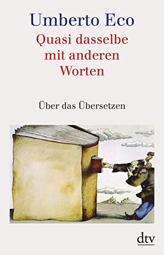 Quasi Dasselbe Mit Anderen Worten Uber Das Ubersetzen Amazon De Eco Umberto Kroeber Burkhart Bucher