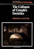 The Collapse of Complex Societies (New Studies in Archaeology)