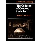 The Collapse of Complex Societies (New Studies in Archaeology)