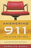 Answering 911: Life in the Hot Seat by Caroline Burau