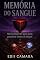 Livro Memória do Sangue: Não há despertar para quem guarda os sonhos do mundo