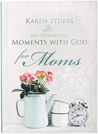 Moments with God for Moms - Soft Cover Edition