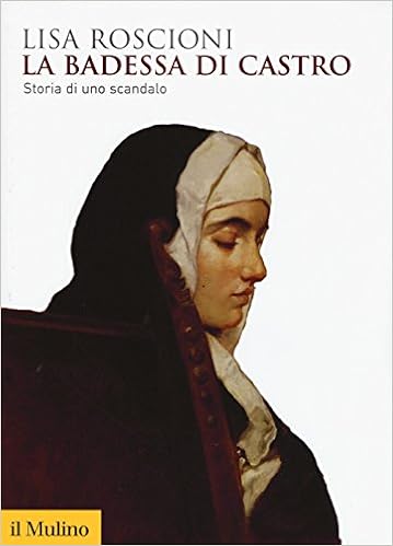 Lisa Roscioni - La badessa di Castro (2019)