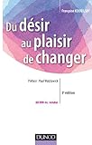Du désir au plaisir de changer - Le coaching du changement: Le coaching du changement (Stratégies et management) (French Edition) by 