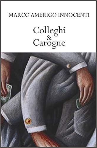 Marco Amerigo Innocenti – Colleghi & Carogne (2020)