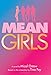 Mean Girls: A Novel