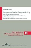 Corporate Social Responsibility : Eine Analyse der Wahrnehmung sozialer Werbekampagnen und deren Wirkung auf das Kaufverhalten, Sigle, Sebastian, 3631601913