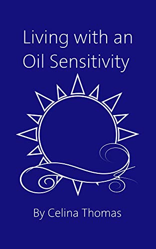 Living With an Oil Sensitivity: Avoiding Industrial Seed Oils by Celina Thomas