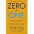 Zero to One: Notes on Start Ups, or How to Build the Future