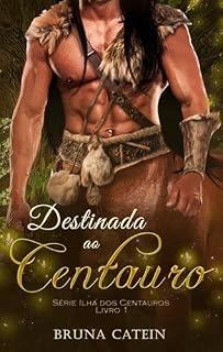 Livro Destinada ao Centauro (Ilha dos Centauros Livro 1)